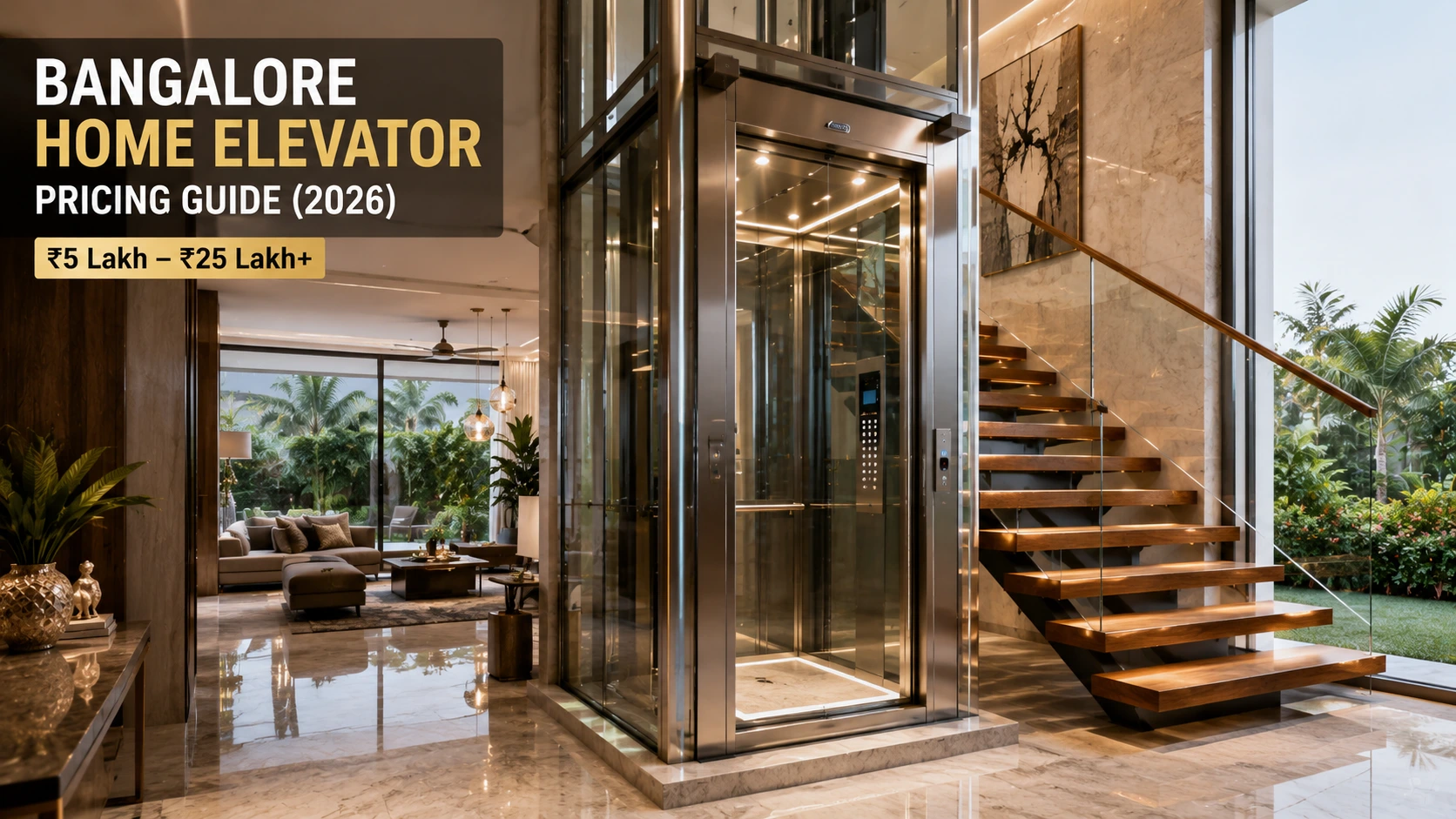 Home Elevator Cost in Bangalore (2026): Prices, Civil Work, Approvals & Running Costs